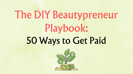 Product image for The DIY Beautypreneur Playbook: 50 Ways To Get Paid
