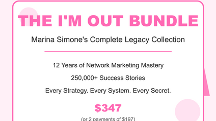 Product image for I'M OUT BUNDLE: The Ultimate Vault of 10 Years Of Network Marketing Trainings From Marina Simone 