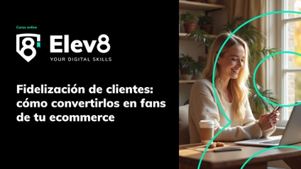 Product image for Fidelización de clientes: cómo convertirlos en fans de tu ecommerce