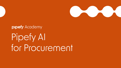 Product image for Masterclass: Pipefy AI for Procurement