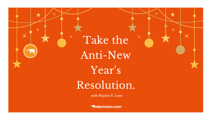 Product image for Take the Anti-New Year's Resolution, with Waylon Lewis of Elephant Journal.