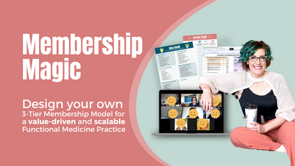 Product image for Membership Magic: design your 3 Tier functional medicine membership to grow and scale