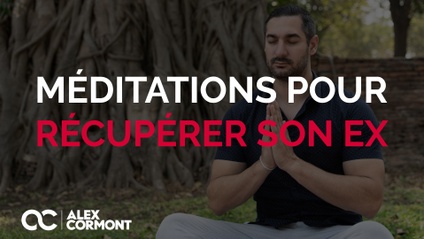 Product image for Méditations pour récupérer son ex