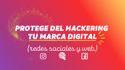 Product image for ¡SEGURA! Minimiza riesgo de hacking, brechas en web y redes sociales de tu Marca Digital...
