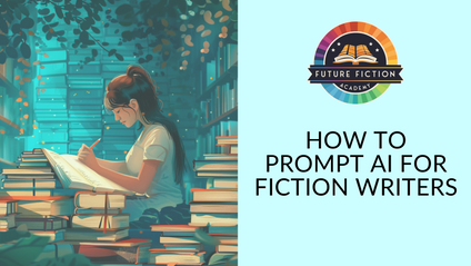 Product image for How to Prompt AI for Fiction Writing