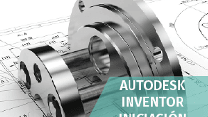 Product image for Iniciación al Diseño Industrial con Autodesk Inventor (50h)