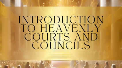 Product image for Heavenly Courts and Councils Introduction