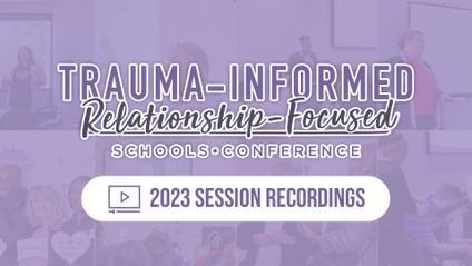 Product image for 2023 Trauma-Informed and Relationship-Focused Conference