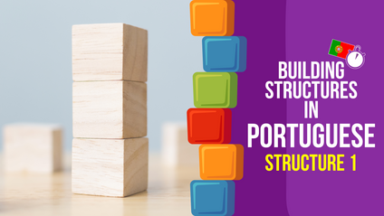 Product image for Building Structures in Portuguese - Structure 1 | Portuguese Grammar