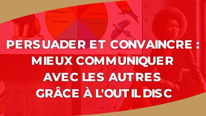 Product image for IGTC01PS - Persuader et convaincre  Mieux communiquer avec les autres grâce à l'outil DISC (FR)