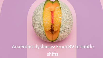 Product image for Tea Twat: Anaerobic dysbiosis, from BV to subtle shifts