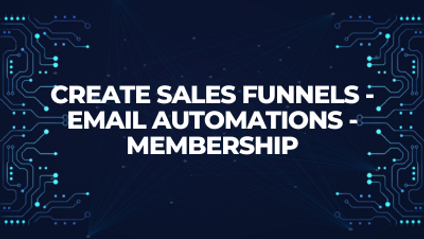 Product image for Create Sales Funnels - Email Automations - Membership