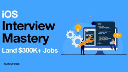 Product image for iOS Interview Mastery: Land $300K+ Jobs
