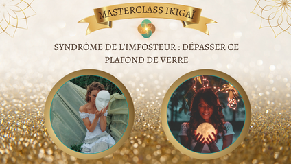 Product image for Masterclass Ikigaï - Dépasser le syndrôme de l'imposteur