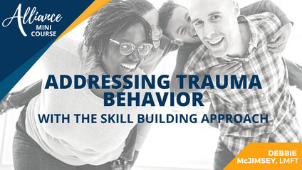 Product image for Addressing Trauma Behavior with the Skill-Building Approach