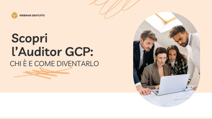 Product image for Scopri l'Auditor GCP: chi è e come diventarlo