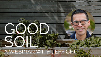 Product image for Good Soil: A Webinar with Jeff Chu