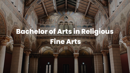Product image for Bachelor of Arts in Religious Fine Arts