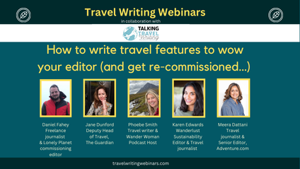 Product image for Webinar: How to write travel features to wow your editor (and get re-commissioned…)