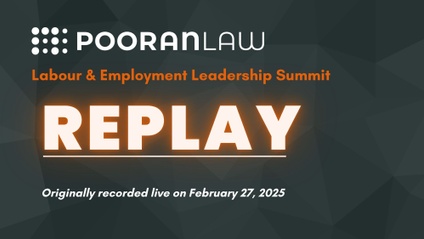 Product image for REPLAY: PooranLaw's Labour and Employment Leadership Summit 