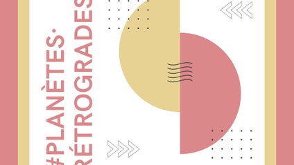 Product image for #PlanètesRétrogrades