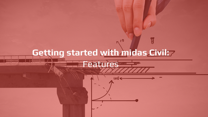 Product image for Getting Started With midas Civil: Features
