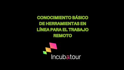 Product image for Conocimiento básico de herramientas en línea para el trabajo remoto - INCUBATOUR