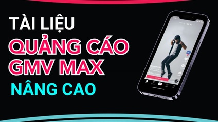 Product image for Tài liệu Quảng Cáo GMV Max Nâng Cao - LDH Academy