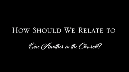 Product image for How Should We Relate to One Another in the Church?