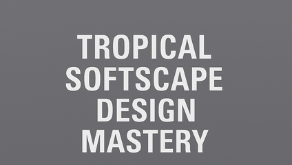 Product image for Tropical Softscape Design Mastery