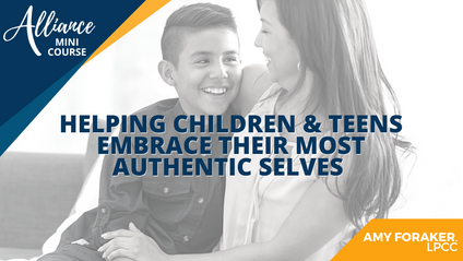 Product image for Helping Childern & Teens Embrace Their Most Authentic Selves