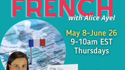 Product image for Spring 2025 Advanced French w Alice Ayel May 8- June 26 Thursdays 9am-10am