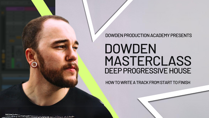 Product image for Dowden Masterclass - How to Make Deep Progressive House #3