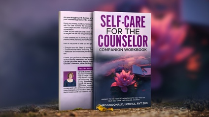 Product image for Self-Care for The Counselor: A Holistic Guide for Helping Professionals Companion Workbook