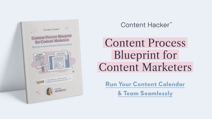 Product image for The Content Hacker™ Content Process Blueprint: Digital Guide + ClickUp Space Templates 