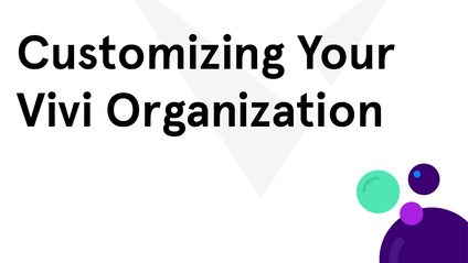 Product image for Customizing Your Vivi Organization