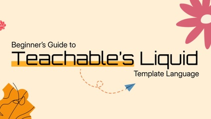 Product image for Beginner's Guide to Teachable's Liquid Template Language