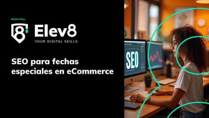 Product image for Masterclass: SEO para fechas especiales en ecommerce