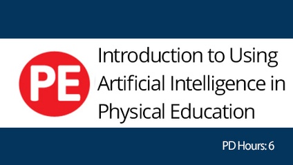 Product image for Introduction to Using Artificial Intelligence (AI) in Physical Education