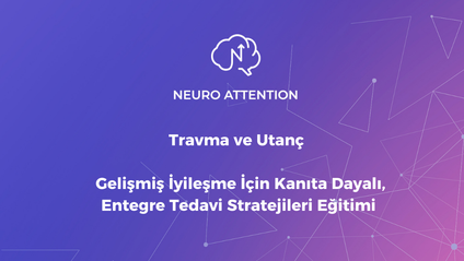 Product image for Travma ve Utanç : Gelişmiş İyileşme İçin Kanıta Dayalı, Entegre Tedavi Stratejileri Eğitimi