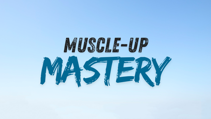Product image for Muscle-Up Mastery