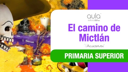 Product image for 6º. 06. El camino de Mictlán Aula (Alumno)