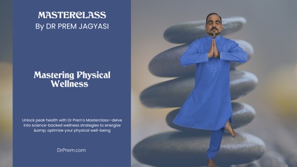 Product image for Mastering Physical Wellness  | Course | Masterclass by Dr Prem