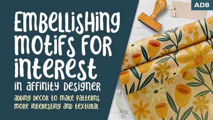Product image for Affinity Designer 008 - Embellishing Motifs for Patterns in Affinity Designer