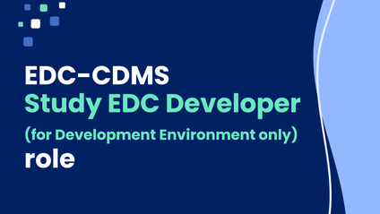 Product image for 7.10 EDC-CDMS - Study EDC Developer (for Development Environment only) role - Certification (v8.2024)