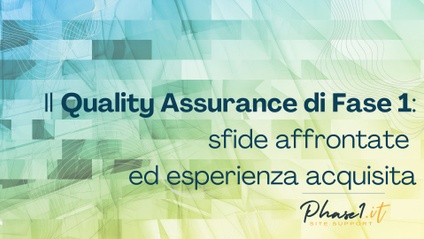 Product image for Il Quality Assurance di Fase 1: sfide affrontate ed esperienza acquisita