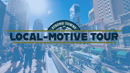 Product image for The Strong Towns Local-Motive Tour 2022: Round Trip Ticket