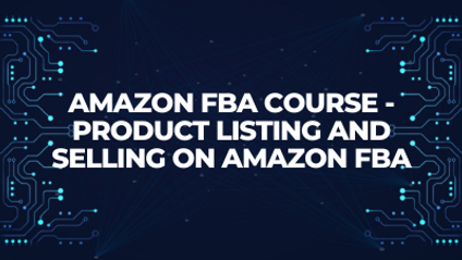 Product image for Amazon Fba Course - Product Listing And Selling On Amazon Fba