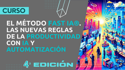 Product image for Método FAST IA®. Las Nuevas Reglas de la Productividad con IA y Automatización_4ª Edición_2024