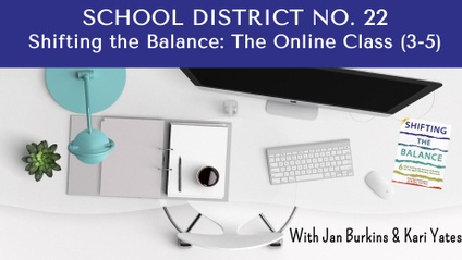 Product image for SCHOOL DISTRICT NO. 22 Shifting the Balance: The Online Course 3-5 